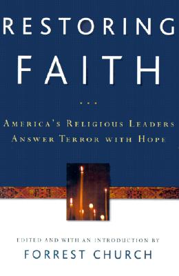 Restoring Faith: America's Religious Leaders Answer Terror with Hope
