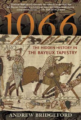 1066: The Hidden History in the Bayeux Tapestry