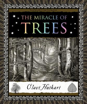 The Miracle of Trees (Wooden Books), Olavi Huikari The Miracle of Trees (Wooden Books), Olavi Huikari