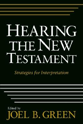 Hearing the New Testament: Strategies for Interpretation