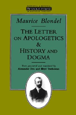 The Letter on Apologetics & History and Dogma (Resourcement: Retrieval and Renewal in Catholic Thought)