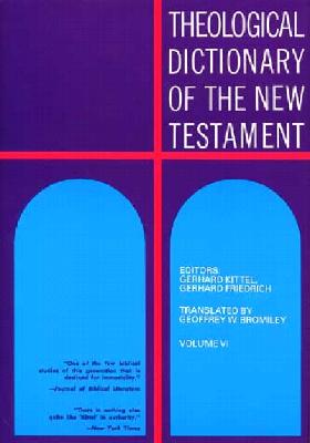Image for Theological Dictionary of the New Testament Volume VI