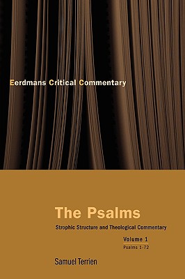 The Psalms, vol 1: Strophic Structure and Theological Commentary (The Eerdmans Critical Commentary (ECC))