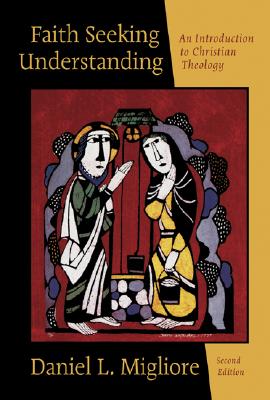 Faith Seeking Understanding: An Introduction to Christian Theology