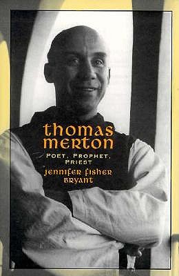 Image for "Thomas Merton: Poet, Prophet, Priest (Men of Spirit)"