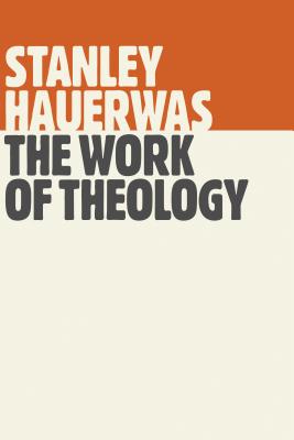 Image for Work of Theology Work of Theology