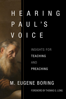 Hearing Pauls Voice: Insights for Teaching and Preaching