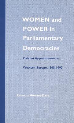 Women and Power in Parliamentary Democracies: Cabinet Appointments in Western Europe, 1968-1992 (Women & Politics, Vol 2)