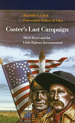 Image for Custer's Last Campaign: Mitch Boyer and the Little Bighorn Reconstructed