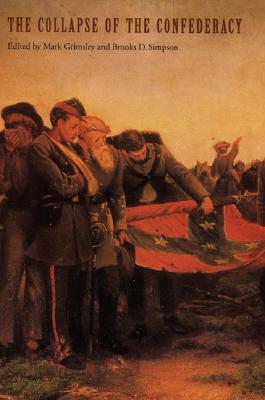 The Collapse of the Confederacy (Key Issues of the Civil War Era)