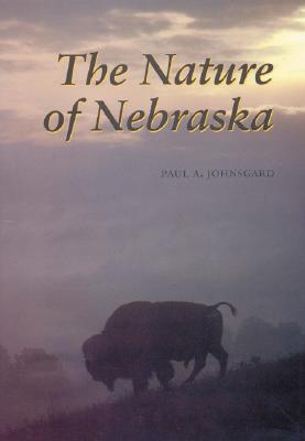 Image for The Nature of Nebraska: Ecology and Biodiversity The Nature of Nebraska: Ecology and Biodiversity
