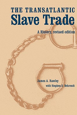 Image for The Transatlantic Slave Trade: A History, Revised Edition The Transatlantic Slave Trade: A History, Revised Edition