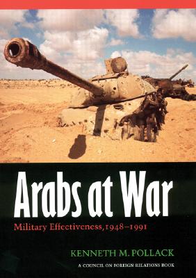Arabs At War: Military Effectiveness, 1948-1991.