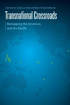 Transnational Crossroads: Remapping the Americas and the Pacific (Borderlands and Transcultural Studies) Image for Transnational Crossroads: Remapping the Americas and the Pacific (Borderlands and Transcultural Studies)