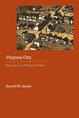 Image for Virginia City: Secrets of a Western Past (Historical Archaeology of the American West)