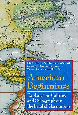 Image for American Beginnings: Exploration, Culture, and Cartography in the Land of Norumbega