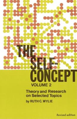 The Self-Concept, Volume Two: Theory and Research on Selected Topics