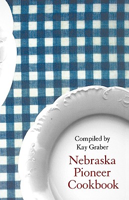 Image for Nebraska Pioneer Cookbook (Bison Book)
