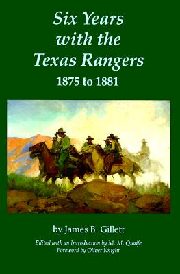 Six Years with the Texas Rangers, 1875 to 1881