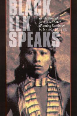 Image for Black Elk Speaks: Being the Life Story of a Holy Man of the Oglala Sioux, Twenty-First Century Edition