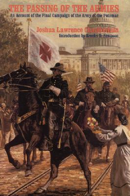 The Passing of the Armies: An Account of the Final Campaign of the Army of the Potomac, Based upon Personal Reminiscences of the Fifth Army Corps
