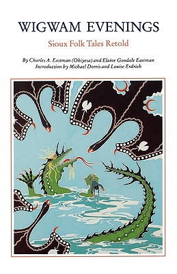 Image for Wigwam Evenings: Sioux Tales Retold Wigwam Evenings: Sioux Tales Retold