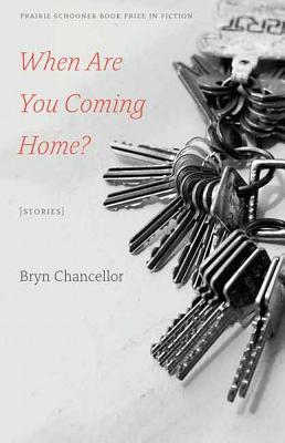 When Are You Coming Home: Stories (Prairie Schooner Book Prize in Fiction)