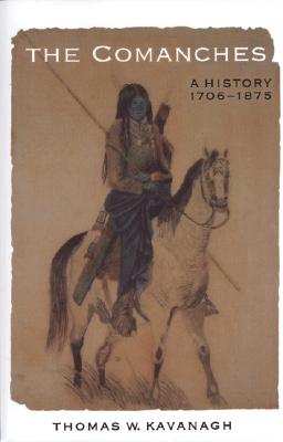 The Comanches: A History, 1706 - 1875