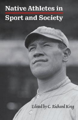 Native Athletes in Sport and Society: A Reader