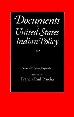 Documents of United States Indian Policy (Second Edition)