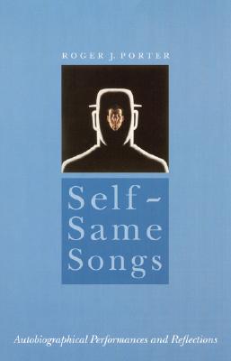 Image for Self-Same Songs: Autobiographical Performances and Reflections