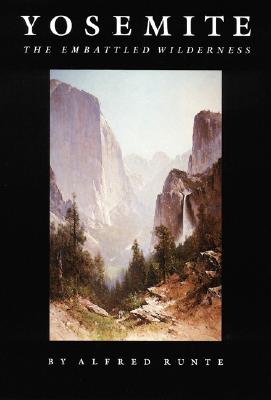 Yosemite: The Embattled Wilderness