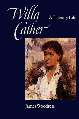 Willa Cather: A Literary Life