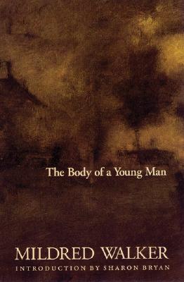 The Body of a Young Man [Paperback] Walker, Mildred and Bryan, Sharon
