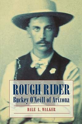 Rough Rider. Buckley O'Neill of Arizona