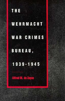 Image for Wehrmacht War Crimes Bureau, 1939-1945. Wehrmacht War Crimes Bureau, 1939-1945.
