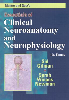 Image for Manter and Gatz's Essentials of Clinical Neuroanatomy and Neurophysiology, 10th Edition Manter and Gatz's Essentials of Clinical Neuroanatomy and Neurophysiology, 10th Edition