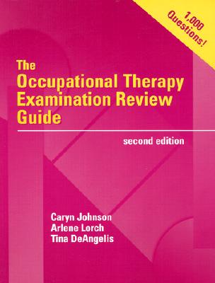 The Occupational Therapy Examination Review Guide