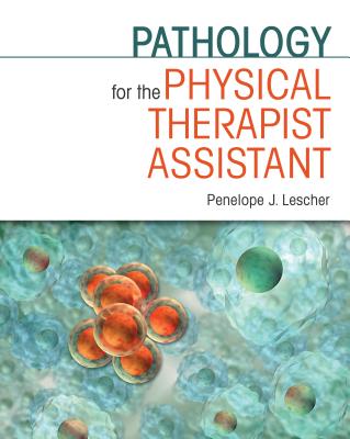 Image for Pathology for the Physical Therapist Assistant Pathology for the Physical Therapist Assistant