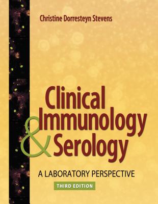 Clinical Immunology and Serology: A Laboratory Perspective