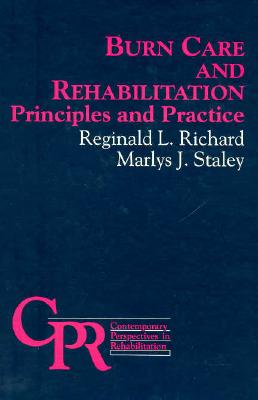 Burn Care and Rehabilitation: Principles and Practice (Contemporary Perspectives in Rehabilitation)