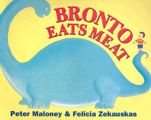 Image for Bronto Eats Meat Bronto Eats Meat