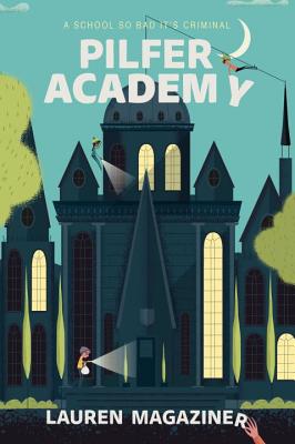 Image for Pilfer Academy: A School So Bad It's Criminal
