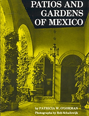 Patios And Gardens Of Mexico