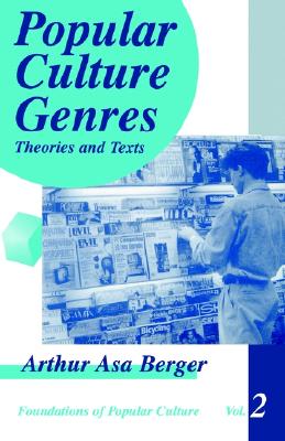 Popular Culture Genres: Theories and Texts (Feminist Perspective on Communication)