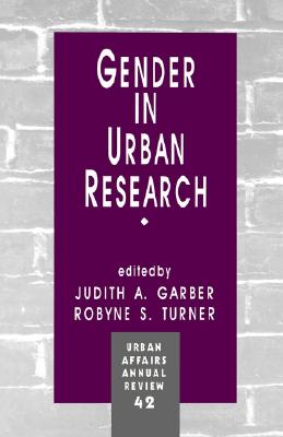 Gender in Urban Research (Urban Affairs Annual Reviews)