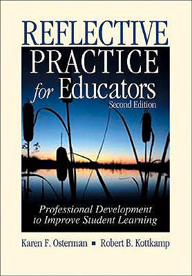 Reflective Practice for Educators: Professional Development to Improve Student Learning