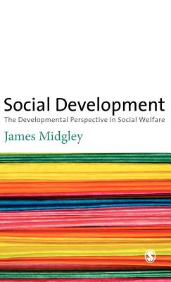 Social Development; The Developmental Perspective in Social Welfare