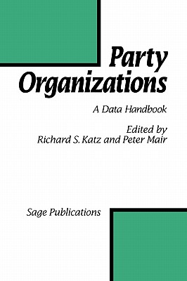 Party Organizations: A Data Handbook on Party Organizations in Western Democracies, 1960-90