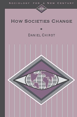 How Societies Change (Sociology for a New Century Series)